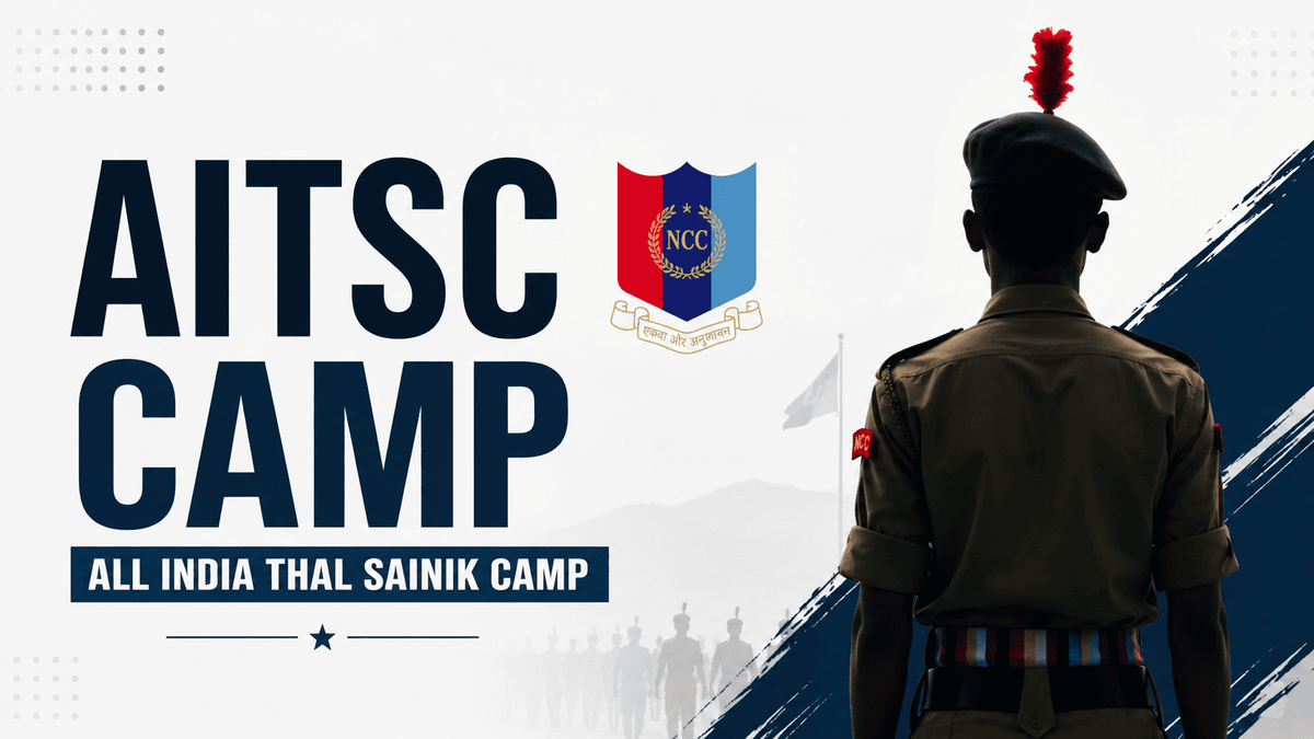 AITSC – All India Thal Sainik Camp 2026 - NCC JOURNEY