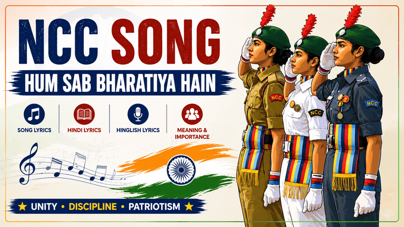 NCC Song – Hum Sab Bharatiya Hain: Meaning, History, Lyrics and Importance - NCC JOURNEY