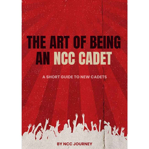 Art of being an NCC Cadet